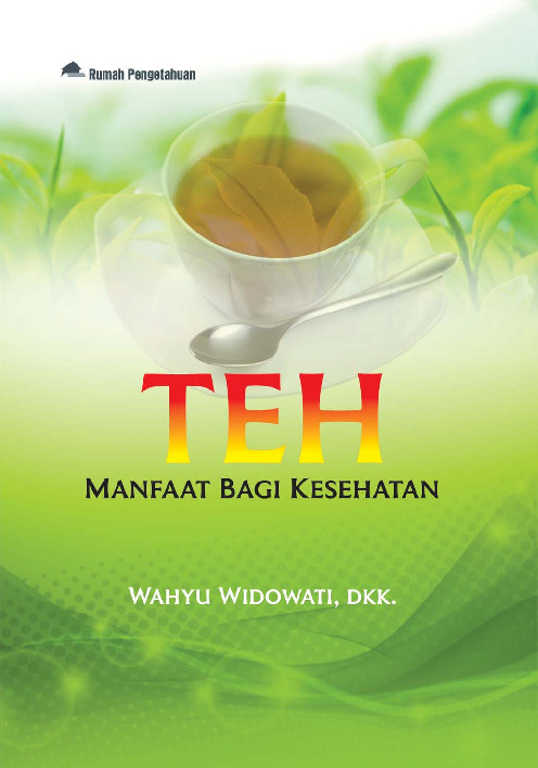 Sampul buku Teh; Manfaat Bagi Ke...